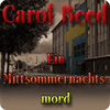 Carol Reed: Ein Mittsommernachtsmord Spiel