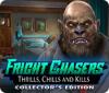 Fright Chasers: Thrills, Chills and Kills Collector's Edition Spiel