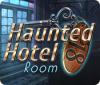 Haunted Hotel: Zimmer Nummer 18 Spiel