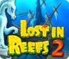 Lost in Reefs 2 Spiel