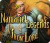 Namariel Legends: Iron Lord Spiel