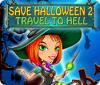 Save Halloween 2: Travel to Hell Spiel
