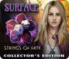 Surface: Fäden des Schicksals Sammleredition Spiel