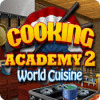 Cooking Academy 2: So kocht die Welt game