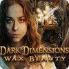 Dark Dimensions: Das Wachsmuseum game
