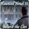 Haunted Hotel II: Glaube den Lügen game