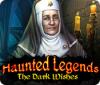 Haunted Legends: Dunkel Wünsche game
