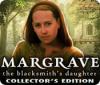 Margrave: Die Tochter des Schmieds Sammleredition game