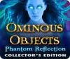 Ominous Objects: Der Geisterspiegel Sammleredition game