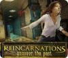 Reincarnations: Enthülle das Gestern game