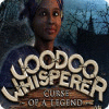 Voodoo Whisperer: Fluch Einer Legende game
