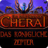 The Dark Hills of Cherai 2: The Regal Scepter Spiel