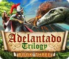 Adelantado Trilogy: Book Three Spiel