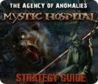 The Agency of Anomalies: Mystic Hospital Strategy Guide Spiel