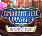 Amaranthine Voyage: Die Kugel der Klarheit Spiel