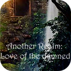 Another Realm: Love of the Damned Spiel