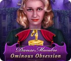 Danse Macabre: Ominous Obsession Spiel