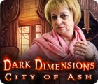 Dark Dimensions: Stadt unter Asche Spiel