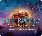 Dark Romance: Vampire Origins Collector's Edition Spiel