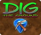 Dig The Ground Spiel