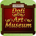 Doli Art Museum Spiel