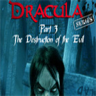 Dracula Series Part 3: The Destruction of Evil Spiel