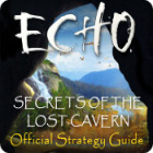 Echo: Secrets of the Lost Cavern Strategy Guide Spiel