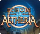 Echoes of Aetheria Spiel