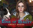 Edge of Reality: Große Taten Spiel