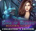 Edge of Reality: Hunter's Legacy Collector's Edition Spiel