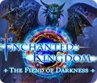 Enchanted Kingdom: The Fiend of Darkness Spiel