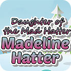 Madeline Hatter Spiel