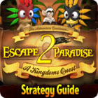 Escape From Paradise 2: A Kingdom's Quest Strategy Guide Spiel