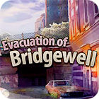 Evacuation Of Bridgewell Spiel