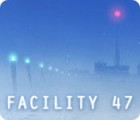 Facility 47 Spiel
