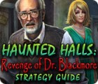 Haunted Halls: Revenge of Doctor Blackmore Strategy Guide Spiel