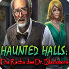 Haunted Halls: Die Rache des Dr. Blackmore Spiel