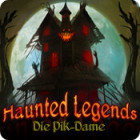 Haunted Legends: Die Pik-Dame Spiel