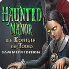 Haunted Manor: Die Königin des Todes Sammleredition Spiel