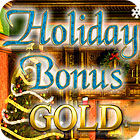 Holiday Bonus Gold Spiel