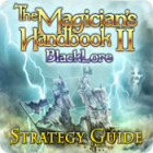 The Magician's Handbook II: BlackLore Strategy Guide Spiel