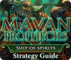 Mayan Prophecies: Ship of Spirits Strategy Guide Spiel