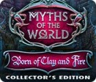 Myths of the World: Born of Clay and Fire Collector's Edition Spiel