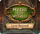 Myths of the World: Liebe kennt keine Grenzen Spiel