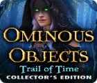 Ominous Objects: Der Lauf der Zeit Sammleredition Spiel