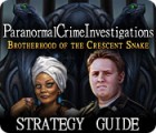 Paranormal Crime Investigations: Brotherhood of the Crescent Snake Strategy Guide Spiel