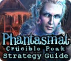 Phantasmat: Crucible Peak Strategy Guide Spiel