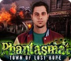 Phantasmat: Stadt der verlorenen Hoffnung Spiel