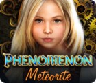 Phenomenon: Meteorit Spiel