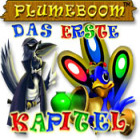 Plumeboom: Das Erste Kapitel Spiel